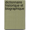 Dictionnaire Historique Et Biographique door Jean Baptiste Pierre Jull De Courcelles