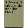 Dictionnaire Raisonn  Du Mobilier Fran A by Eugene Emmanuel Viollet-Le-Duc