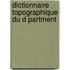 Dictionnaire Topographique Du D Partment