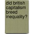 Did British Capitalism Breed Inequality?