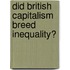 Did British Capitalism Breed Inequality?