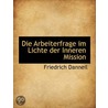 Die Arbeiterfrage Im Lichte Der Inneren by Friedrich Danneil