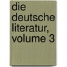 Die Deutsche Literatur, Volume 3 door Wolfgang Menzel