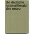 Die Deutsche Nationalliteratur Des Neunz