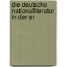 Die Deutsche Nationalliteratur In Der Er door Rudolf Von Gottschall