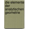 Die Elemente Der Analytischen Geometrie by Dr.H. Ganter And De.F. Rudio