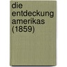 Die Entdeckung Amerikas (1859) door Onbekend