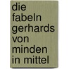 Die Fabeln Gerhards Von Minden In Mittel door Gerhard