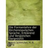 Die Formenlehre Der Kirchenslawischen Sp door August Schleicher
