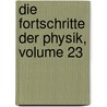 Die Fortschritte Der Physik, Volume 23 by Deutsche Physikalische Gesellschaft