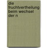 Die Fruchtvertheilung Beim Wechsel Der N door Leon Petra?ycki