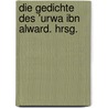 Die Gedichte Des 'Urwa Ibn Alward. Hrsg. by Theodor N�Ldeke