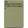 Die Gegenreformation In Den Ehemaligen V by Jacob Burckhardt