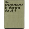 Die Geographische Erforschung Der Ad L-L door Onbekend