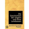 Die Geschichten Der Ungern Und Ihrer Lan by Ignatius Aurelius Fessler