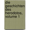 Die Geschichten Des Herodotos, Volume 1 door William Herodotus