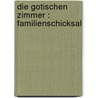 Die Gotischen Zimmer : Familienschicksal door Johan August Strindberg