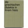 Die Griechischen Dialekte In Ihrem Histo by Otto Hoffmann