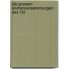 Die Grossen Kirchenversammlungen Des 15t door Jh Von Wessenberg