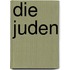 Die Juden