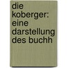 Die Koberger: Eine Darstellung Des Buchh by Oskar Von Hase