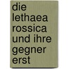 Die Lethaea Rossica Und Ihre Gegner Erst door Carl Eduard Von Eichwald