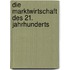 Die Marktwirtschaft des 21. Jahrhunderts