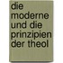 Die Moderne Und Die Prinzipien Der Theol