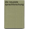 Die Neueste Sprachforschung door Berthold Delbruck