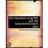 Die Neuesten Angriffe Auf Die Geschichtl door Erich Klostermann
