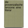 Die Provenzalische Tenzone: Eine Literar door Rudolf Zenker