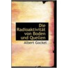 Die Radioaktiuitet Von Boden Und Quellen by Albert Gockel