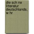 Die Sch Ne Litteratur Deutschlands, W Hr