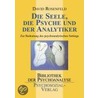 Die Seele, die Psyche und der Analytiker door David Rosenfeld