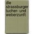 Die Strassburger Tucher- Und Weberzunft