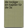 Die Torjäger - Ein Kapitän für die 3a door Sibylle Rieckhoff