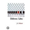 Difeferens Cultes door J.A. Dulaure