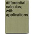 Differential Calculus; With Applications