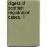 Digest Of Scottish Registration Cases, 1 door Onbekend
