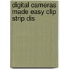Digital Cameras Made Easy Clip Strip Dis door Don Lindich