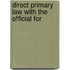 Direct Primary Law With The Official For