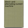 Direct- And Alternating-Current Machine door Francis Bacon Crocker