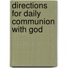 Directions For Daily Communion With God by Matthew Henry