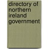 Directory Of Northern Ireland Government by Imogen Carlton