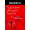 Disability From A Humanistic Perspective door Shunit Reiter