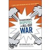 Disagreements, Disputes, and All-Out War door Gini Graham Scott