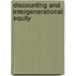 Discounting and Intergenerational Equity