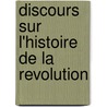 Discours Sur L'Histoire De La Revolution door M 1787-1874 Guizot