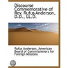 Discourse Commemorative Of Rev. Rufus An by Rufus Anderson