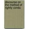 Discourse On The Method Of Rightly Condu door Reni Descartes